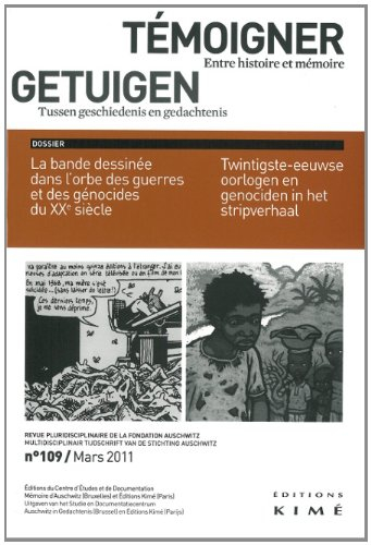 Témoigner entre histoire et mémoire, n° 109. La bande dessinée dans l'orbe des guerres et des génoci