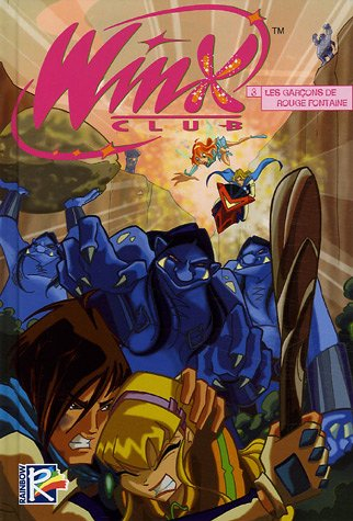 Winx Club. Vol. 3. Les garçons de Rouge Fontaine