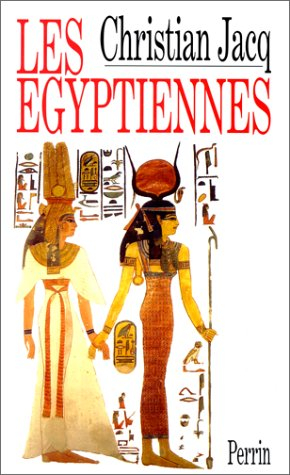 Les Egyptiennes : portraits de femmes de l'Egypte pharaonique