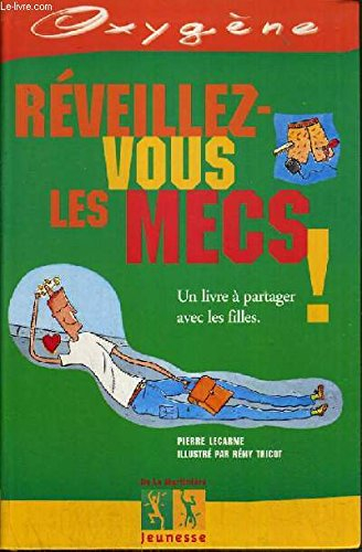 Réveillez-vous les mecs