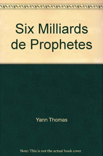 Six milliards de prophètes