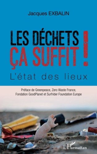Les déchets ça suffit ! : l'état des lieux