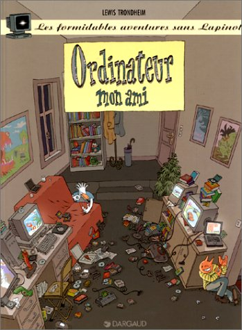 les formidables aventures sans lapinot, tome 2 : ordinateur mon ami