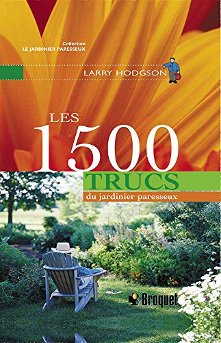 Les 1500 trucs du Jardinier paresseux