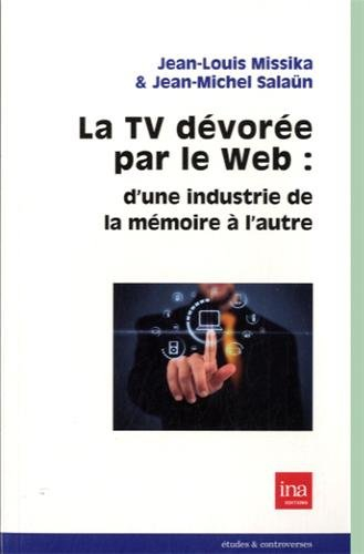 La TV dévorée par le Web : d'une industrie de la mémoire à l'autre