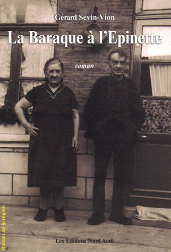 La Baraque à l'Epinette : allez Pépère, raconte...