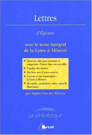 Lettres, Epicure : avec le texte intégral de la Lettre à Ménécée