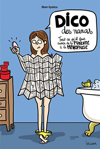 Dico des nanas : tout ce qu'il faut savoir de la puberté à la ménopause