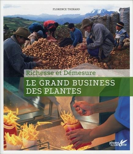 Le grand business des plantes : richesse et démesure