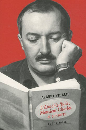 L'Aimable-Julie, Monsieur Charlot et consorts