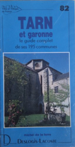 Tarn-et-Garonne : histoire, géographie, nature, arts