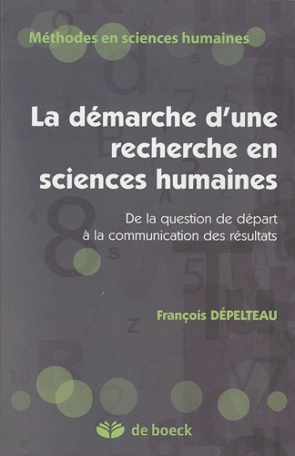 La démarche d'une recherche en sciences humaines : de la question de départ à la communication des r