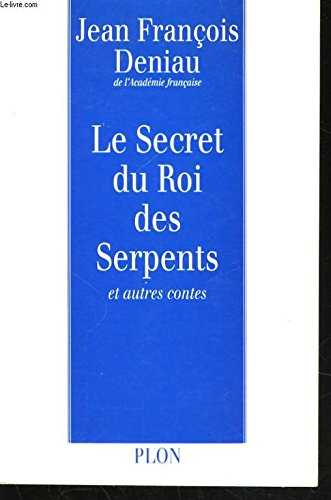 Le Secret du roi des serpents : et autres contes