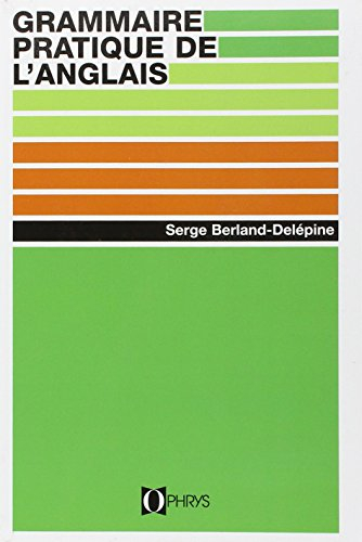 Grammaire pratique de l'anglais