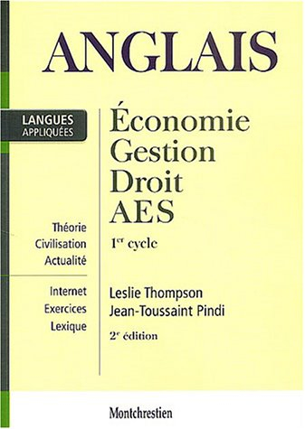 Anglais appliqué : économie, gestion, droit, AES, 1er cycle : théorie, civilisation, actualité, Inte