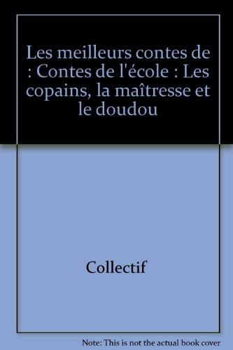 contes de l'école : les copains, la maîtresse et le doudou