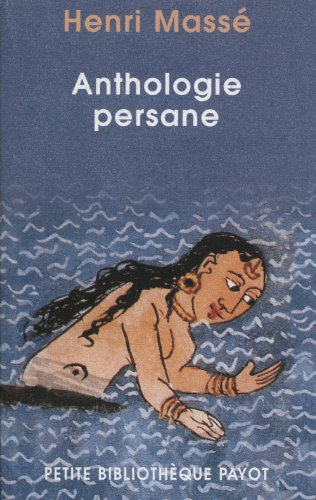 Anthologie persane, XIe-XIXe siècles