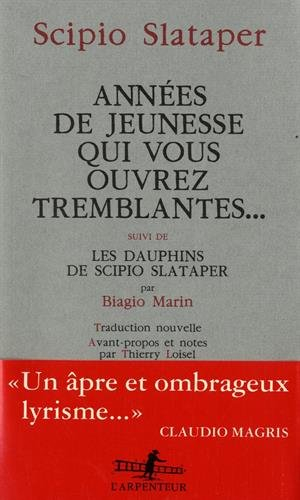 Années de jeunesse qui vous ouvrez tremblantes.... Les dauphins de Scipio Slataper