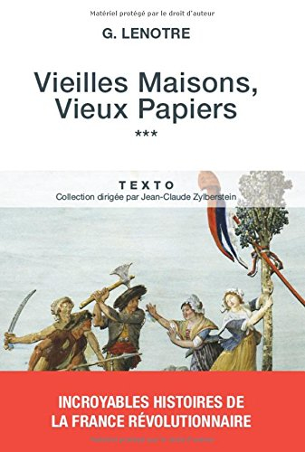 vieilles maisons, vieux papiers : tome 3