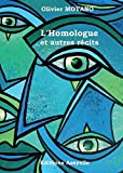 L'Homologue et autres récits