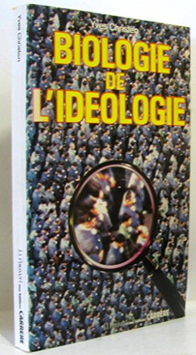 biologie de l'ideologie - yves christen