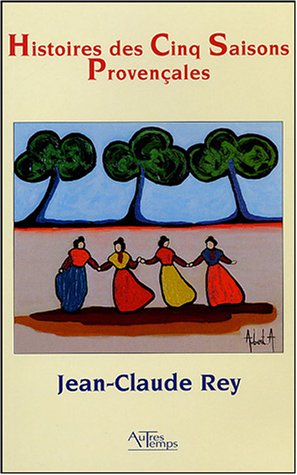 Histoires des cinq saisons provençales