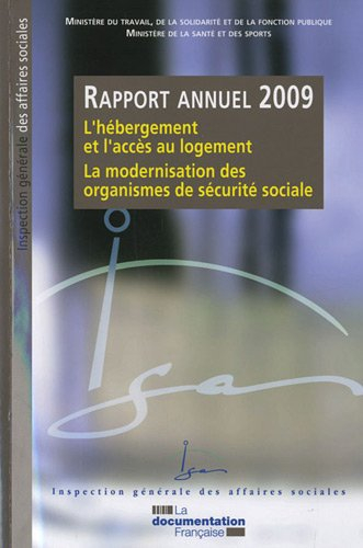 L'hébergement et l'accès au logement, la modernisation des organismes de sécurité sociale : rapport 