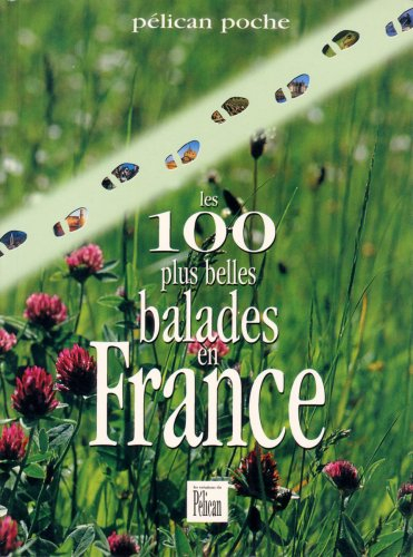 Les 100 plus belles balades en France
