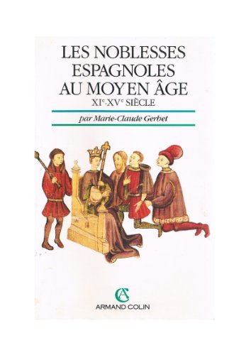 Les Noblesses espagnoles au Moyen Age : XIe-XVe siècle
