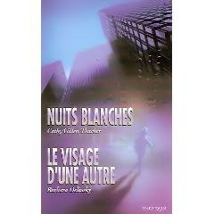 Nuits blanches. Le visage d'une autre