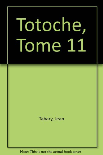 Les grandes aventures de Totoche. Vol. 11. Les Totoch's band