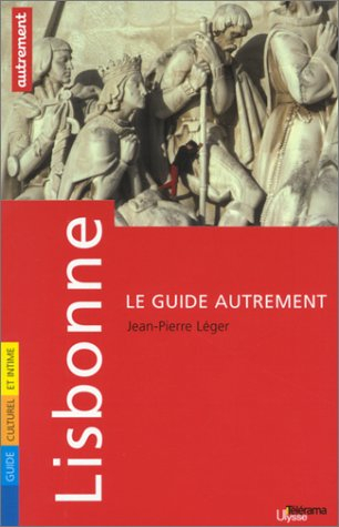 Lisbonne : guide culturel et intime