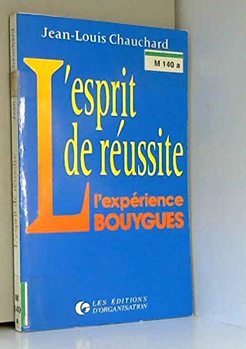 L'esprit de réussite : l'expérience Bouygues