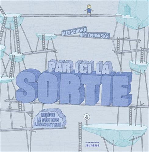 Par ici la sortie : relève le défi des labyrinthes