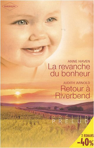 La revanche du bonheur. Retour à Riverbend
