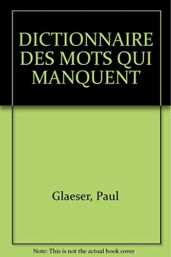 Le dictionnaire des mots qui manquent