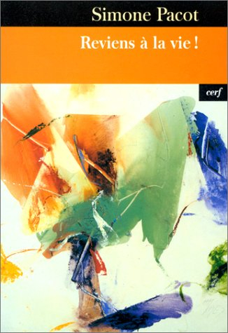 reviens à la vie ! l'evangélisation des profondeurs, tome 2