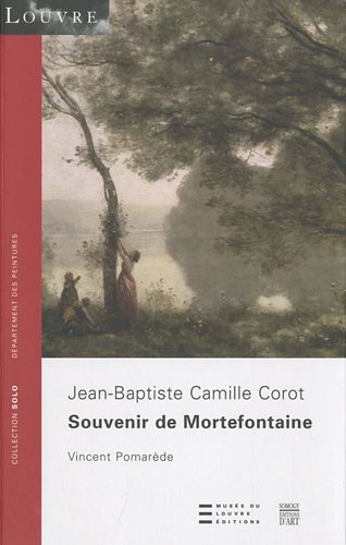 Souvenir de Mortefontaine : Jean-Baptiste Camille Corot