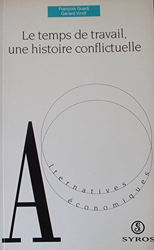 Le temps de travail : une histoire conflictuelle