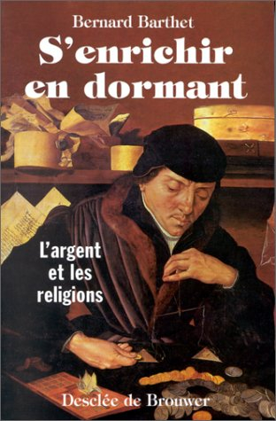 S'enrichir en dormant : l'argent et les religions