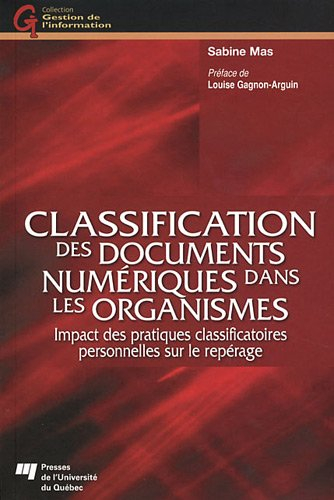 Classification des documents numériques dans les organismes : impact des pratiques classificatoires 