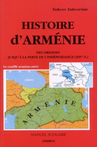 Histoire d'Arménie des origines jusqu'à la perte de l'indépendance : des origines jusqu'à la perte d
