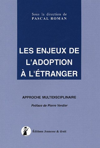 Les enjeux de l'adoption à l'étranger : approche multidisciplinaire
