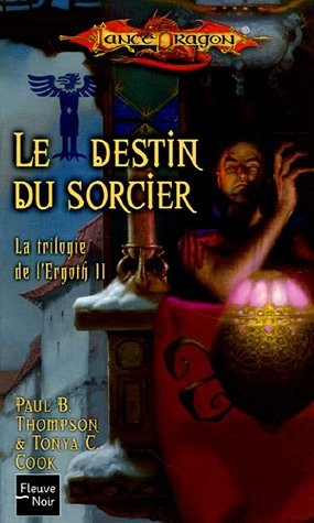 La trilogie de l'Ergoth. Vol. 2. Le destin du sorcier