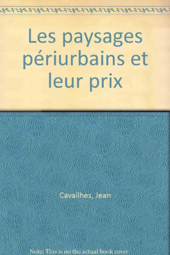 Les paysages périurbains et leur prix