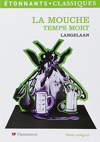 La mouche. Temps mort