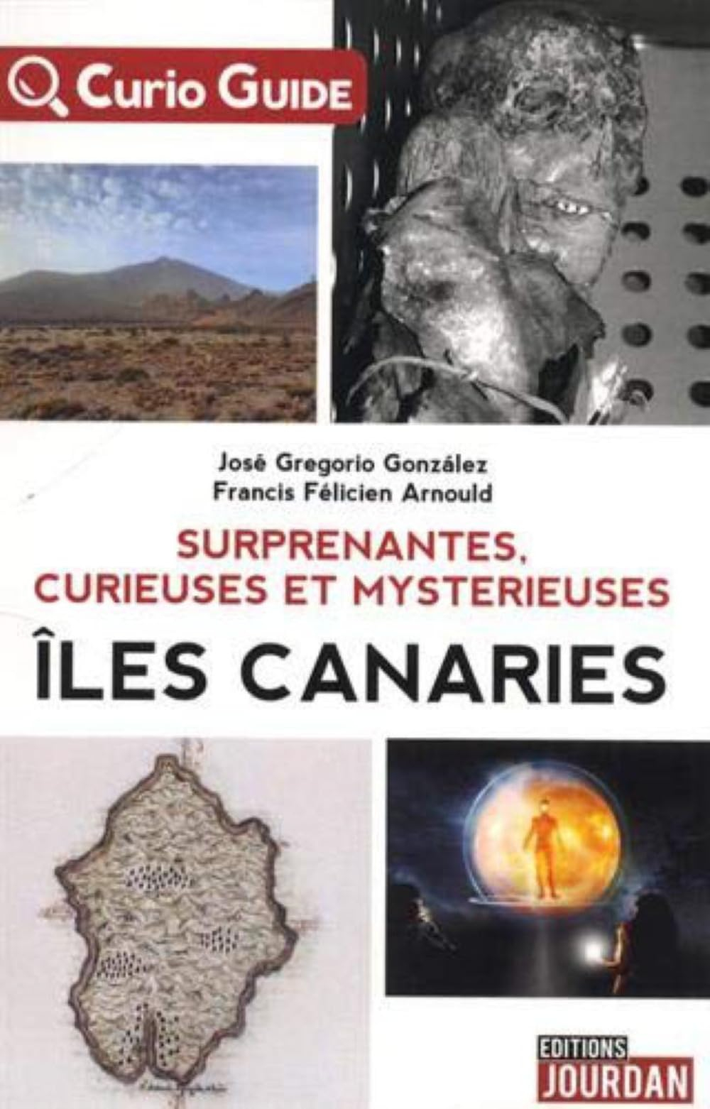 Surprenantes, curieuses et mystérieuses îles Canaries