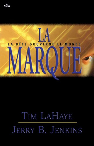 Les survivants de l'Apocalypse. Vol. 8. La marque : la bête gouverne le monde