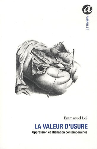 La valeur d'usure : oppression et aliénation contemporaines