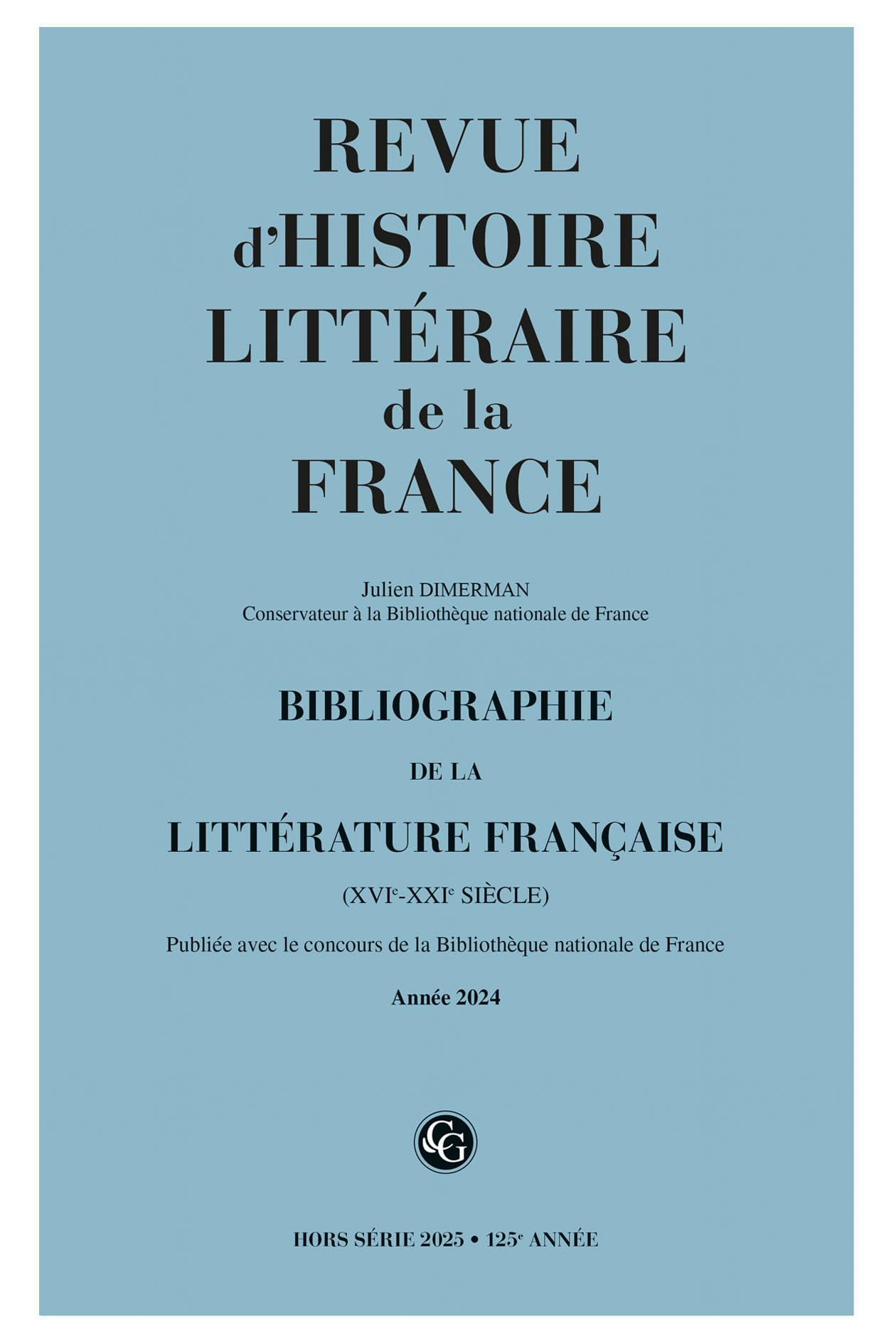 Revue d'histoire littéraire de la France, hors série, n° 2025. Bibliographie de la littérature franç